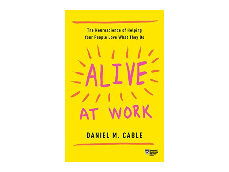 Alive at Work_Dan Cable_book