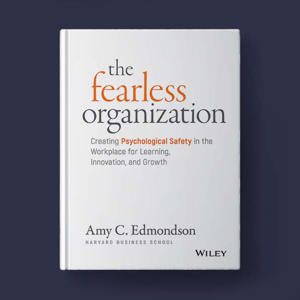 The Fearless Organization - Amy C. Edmondson