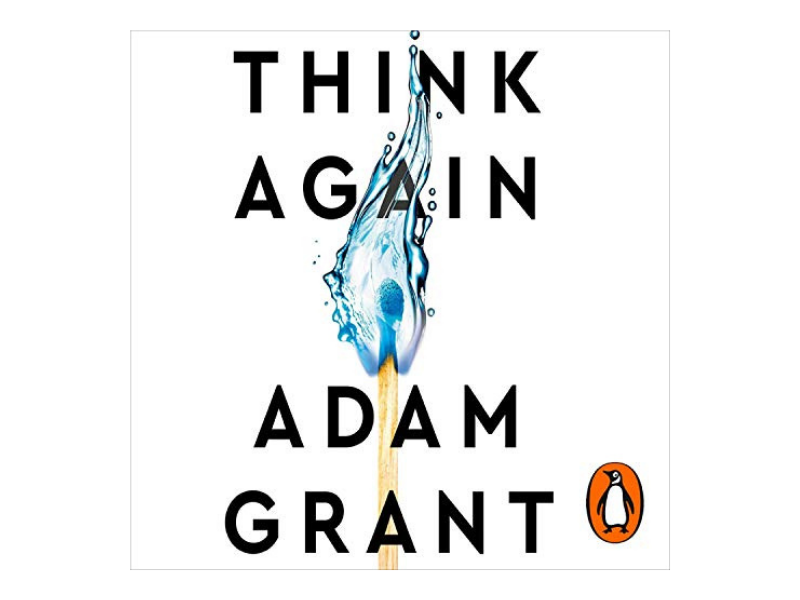 Think Again - Adam Grant book